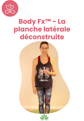 Body Fx™️ - La planche latérale déconstruite